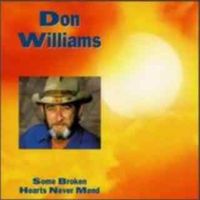 Don Williams - Some Broken Hearts Never Mend